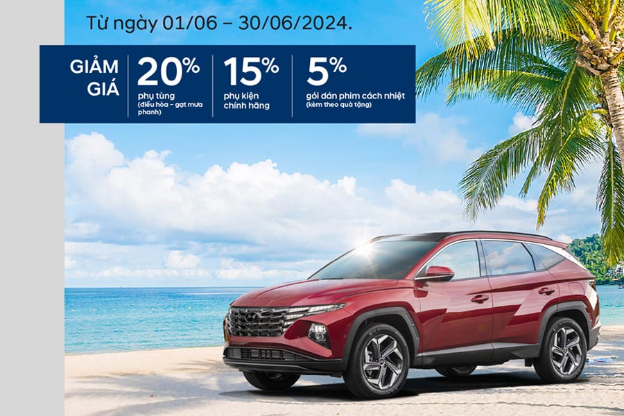 Ưu đãi tháng 6 phụ tùng, phụ kiện và dịch vụ tại Hyundai Cần Thơ